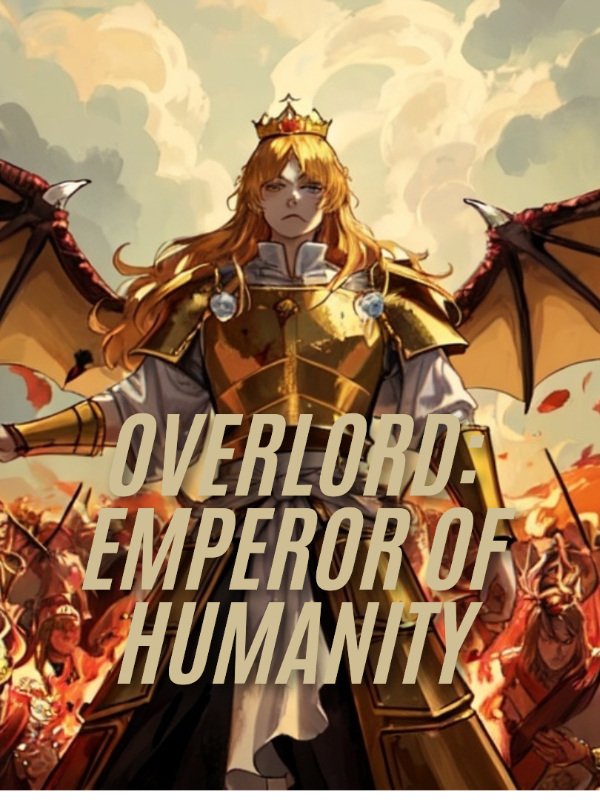 Overlord: Emperor of Humanity