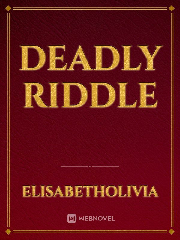 Deadly Riddle