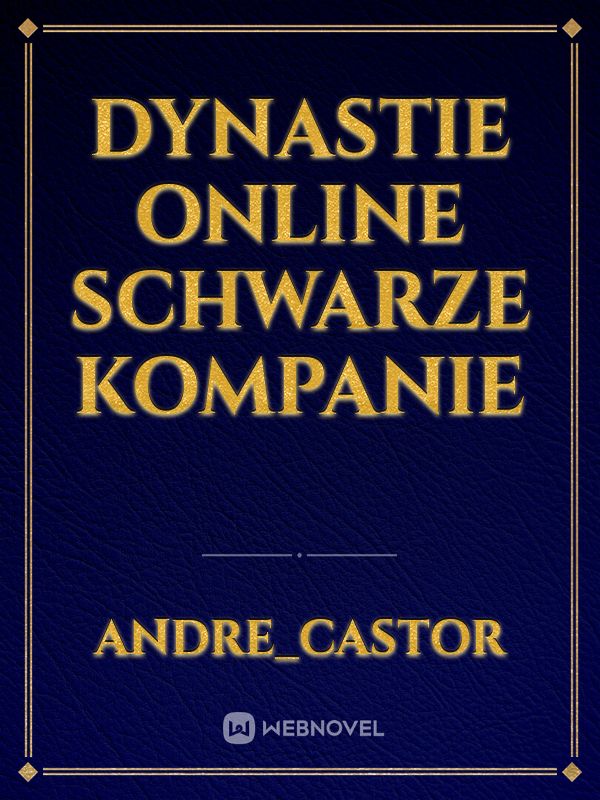 Dynastie Online Schwarze Kompanie