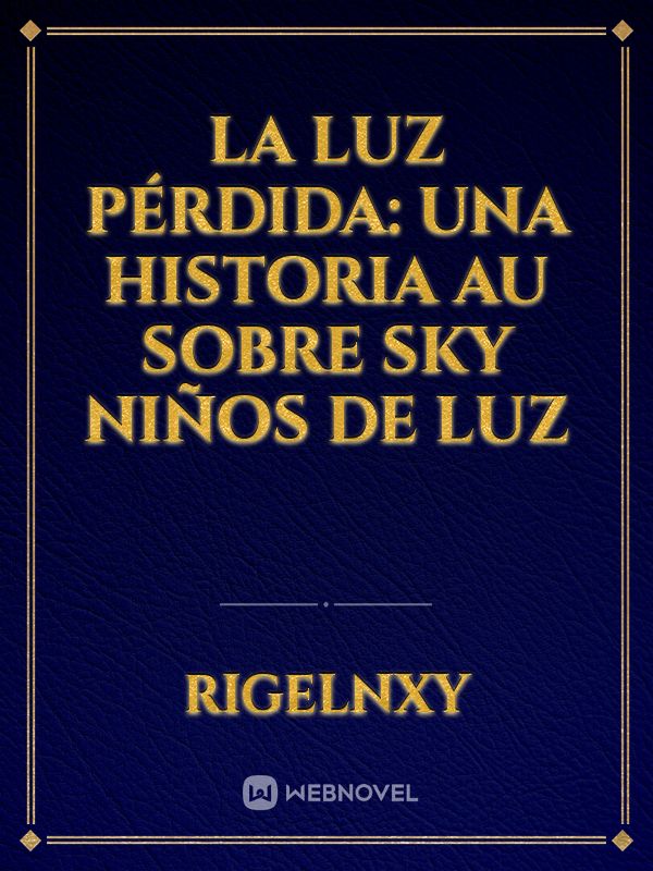 La luz pérdida: una historia AU sobre sky niños de luz