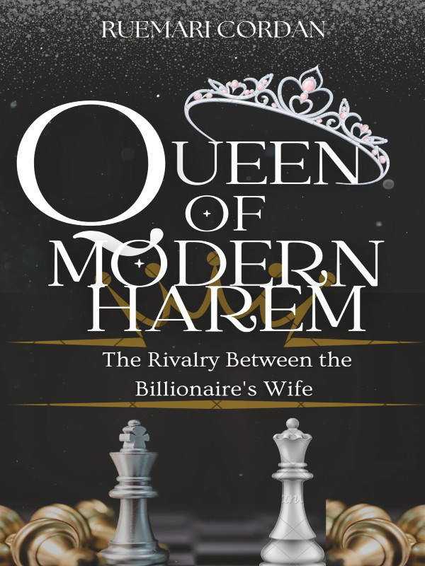 Queen of Modern Harem: The Rivalry Between the Billionaire's Wives