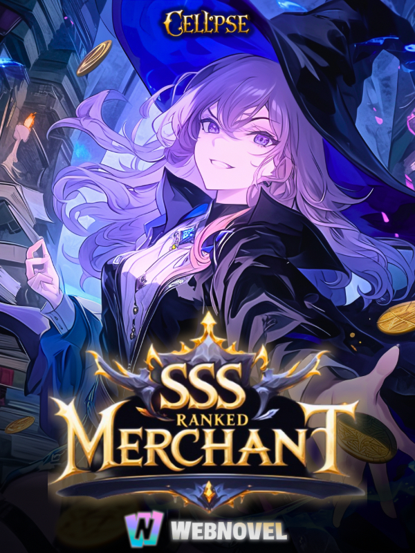 SSS Ranked Merchant: Rebuilding a Broken Kingdom With Unlimited Wealth