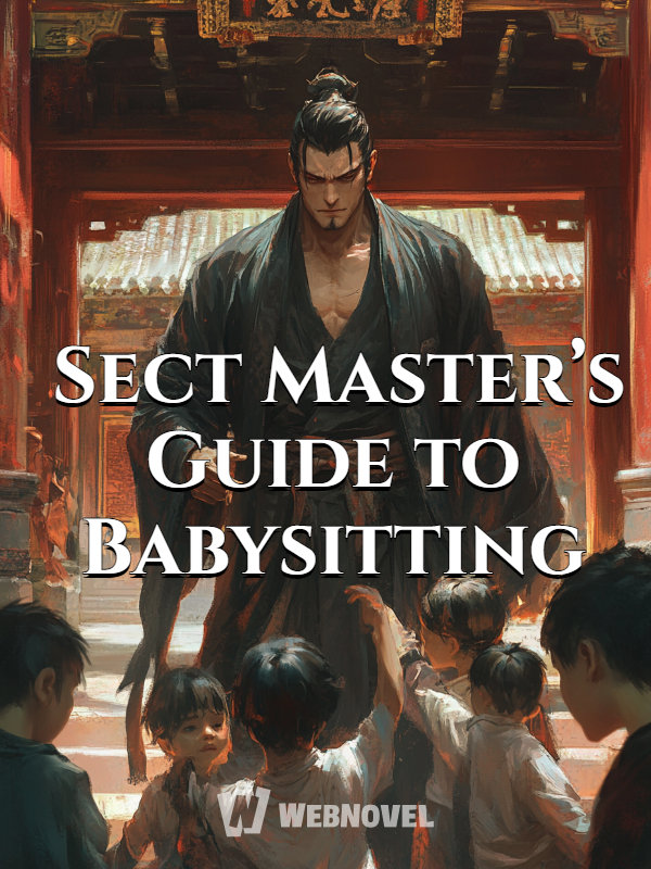 Sect Master’s Guide to Babysitting