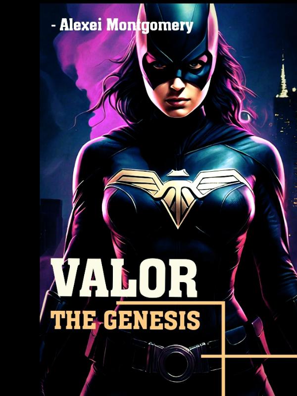 Valor : The Genesis