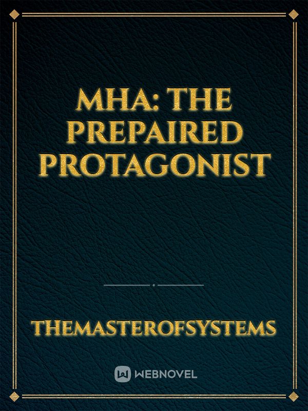 MHA: The Prepaired Protagonist