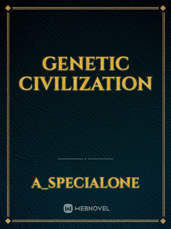 GENETIC CIVILIZATION