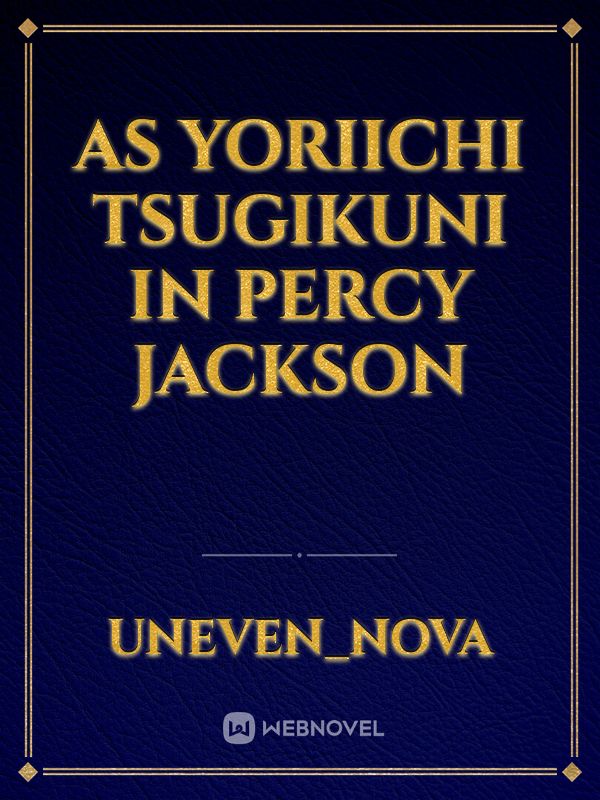 As Yoriichi Tsugikuni in Percy Jackson