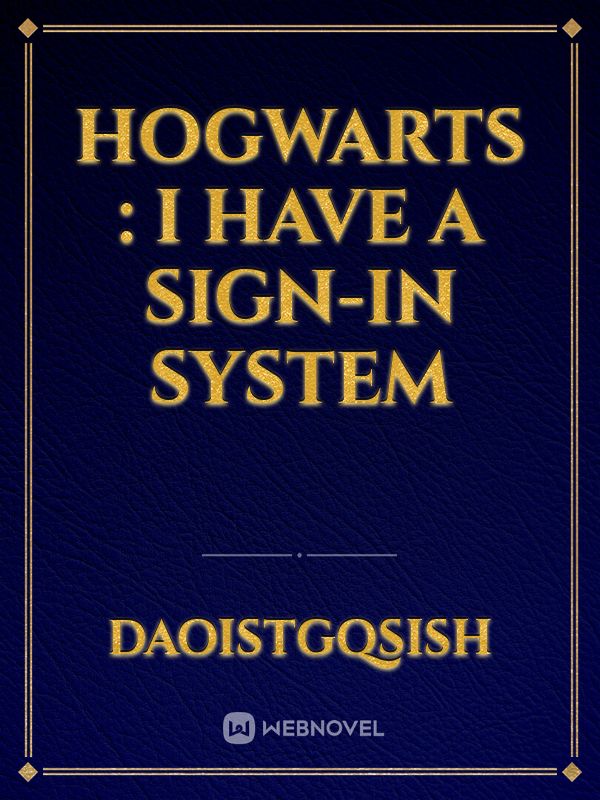 Hogwarts : I have a sign-in system