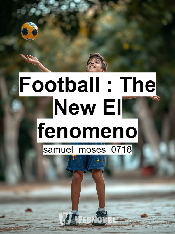 Football : The New El fenomeno