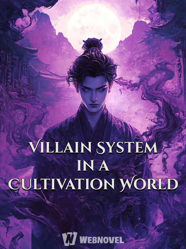 Villain System in a Cultivation World