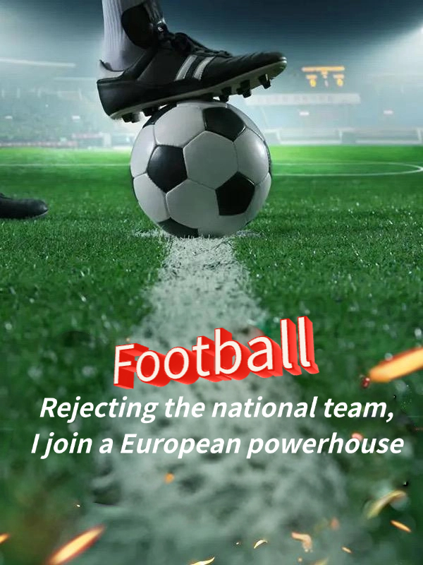 Football: Rejecting the national team, I join a European powerhouse