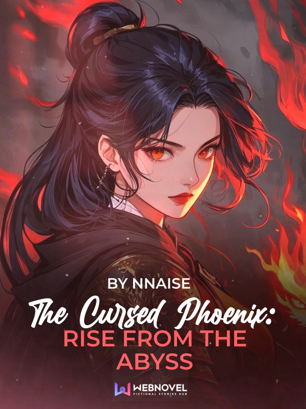 The Cursed Phoenix: Rise from the Abyss