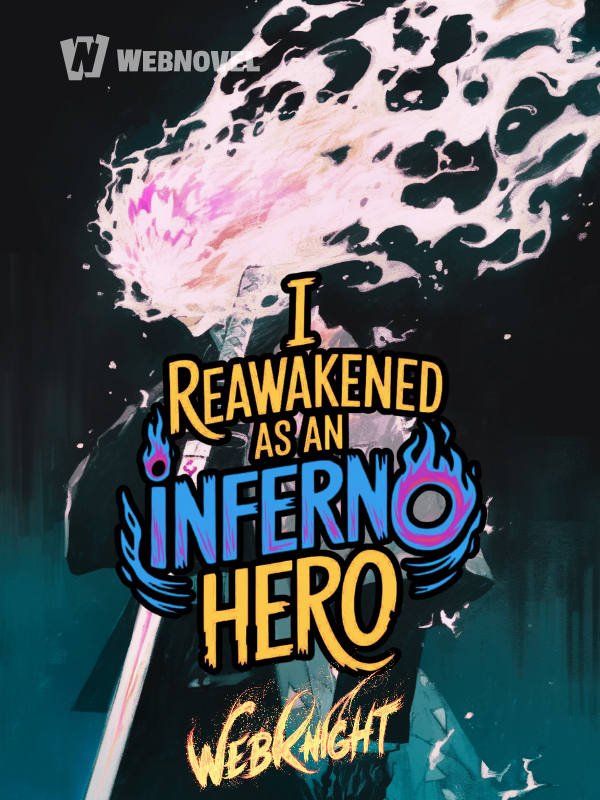 I Reawakened as an Inferno Hero