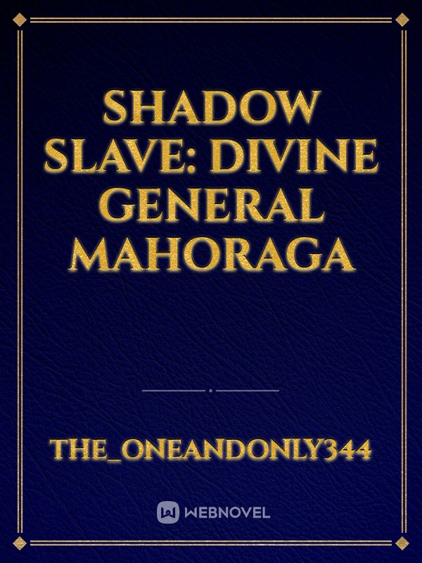 Shadow Slave: Divine General Mahoraga