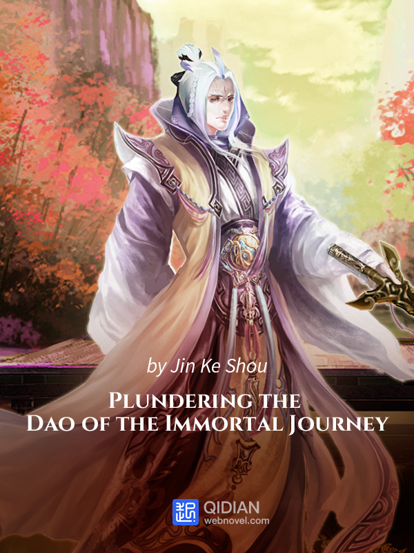 Plundering the Dao of the Immortal Journey Book