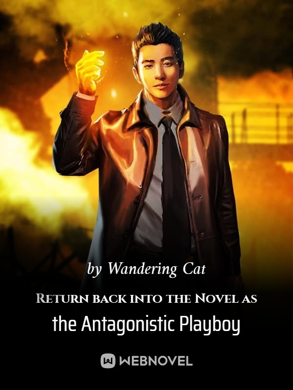 Return back into the Novel as the Antagonistic Playboy Book