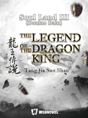 Soul Land III (Douluo Dalu): The Legend of the Dragon King Book