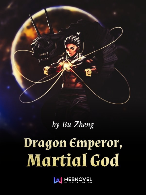 Dragon Emperor, Martial God
