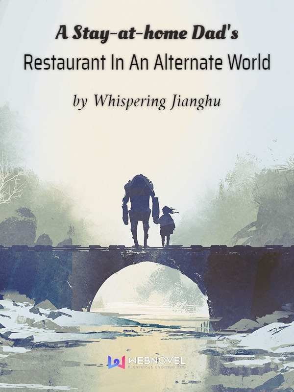 A Stay-at-home Dad's Restaurant In An Alternate World